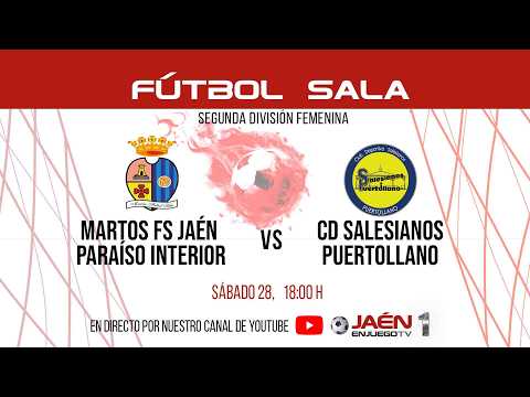 📺DIRECTO TV | FÚTBOL SALA  | Martos FS Jaén Paraíso Interior - CD Salesianos Puertollano.
