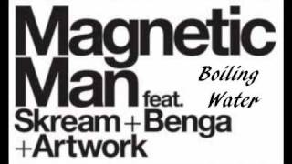 Magnetic Man — Boiling Water feat. Sam Frank