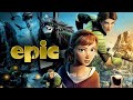 Epic Full English Movie 2013 Chris Wedge James V Hart Tom J Astle Review And React