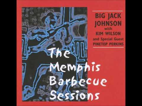 Big Jack Johnson with Kim Wilson and special guest Pinetop Perkins, Oh Baby