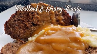 Meatloaf &amp; Gravy Magic Recipe