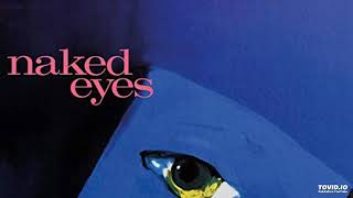 NAKED EYES-FORTUNE AND FAME 1983