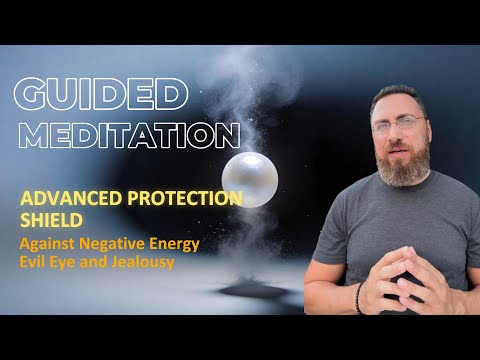 Advanced Protection Shield Against Negative Energy, Evil Eye guided meditation thumbnail