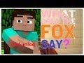 What does the fox say? Пародия Minecraft 