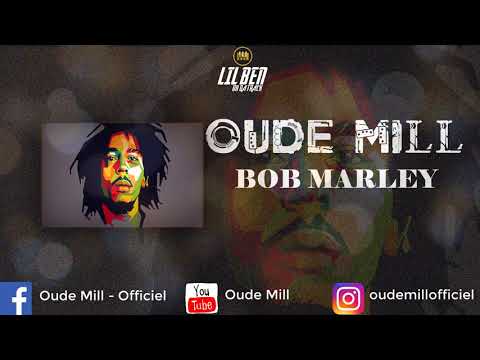 OUDE MILL - BOB MARLEY