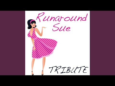 Runaround Sue
