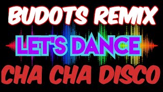 Download lagu BUDOTS REMIX/ CHA CHA DISCO  mp3 Download lagu BUDOTS REMIX/ CHA CHA DISCO  mp3
