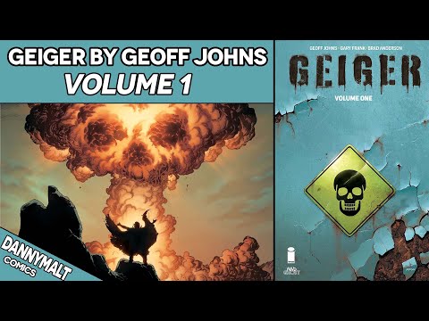 Geiger Volume 1 by Geoff Johns (2021) - Comic Story Explained