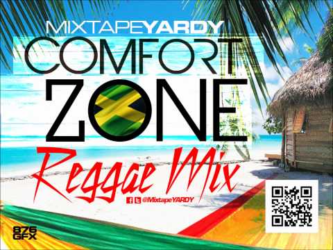 Comfort Zone Reggae Mix by MixtapeYARDY