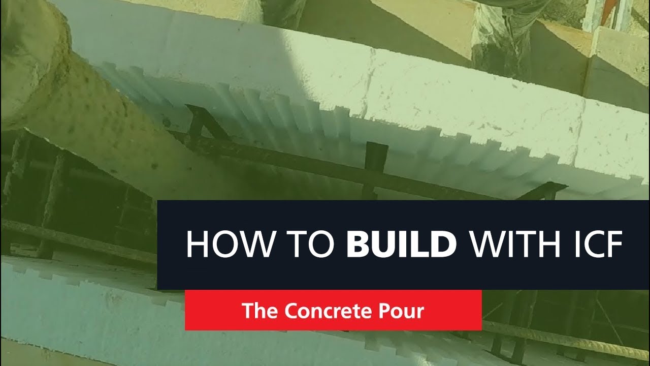 How to Pour Concrete Into Your Insulated Concrete Forms