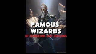 Dungeons and Dragons Lore: Famous Wizards