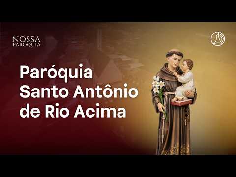 Santo Antônio - Rio Acima | O santo casamenteiro e o pastel patrimônio da cidade| Nossa Paróquia #15