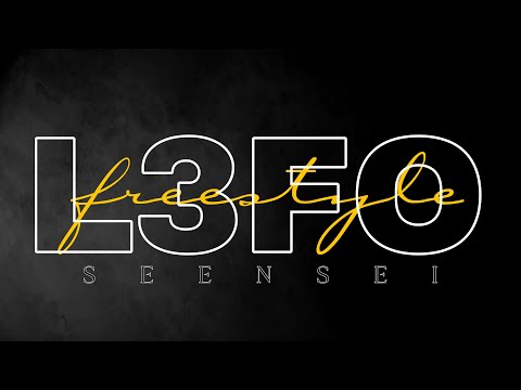 SEENSEI - L3FO_Freestyle (Official Audio 4k)