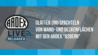 Glätten und Spachteln von Wand- und Deckenflächen mit den ARDEX "828ern" | ARDEX-Live Reloaded