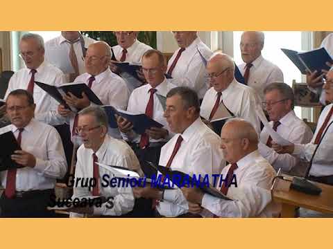 09 Grup Seniori MARANATHA - Iata ca vine ISUS - 13.08.2017