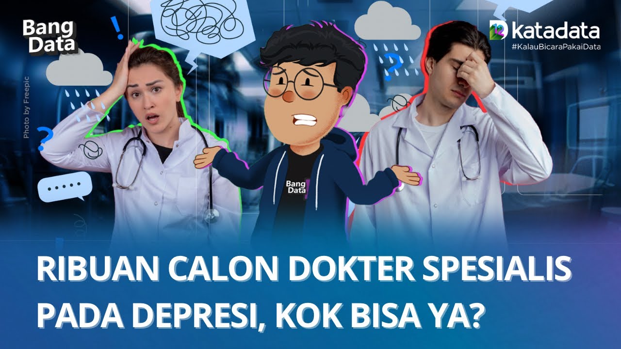 Ribuan Calon Dokter Spesialis Depresi, Karena Bully? | Bang Data Eps. 18
