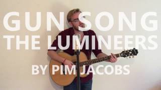 Gun Song The Lumineers (cover by Pim Jacobs)
