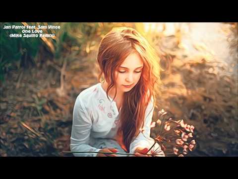 Jan Patrol feat. Sam Vince - One Love (Mike Squillo Remix)