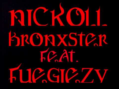 Nickollas Medina ft. Fuegiezy "Bronxster"