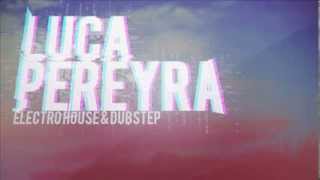 DJ Luca Pereyra - [Eat Sleep Rave Repeat]