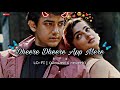 Dheere Dheere Aap Mere🍁LOFI (Slowed+Reverb) | Baazi (1995) |Amir Khan| Mamta KKulkarni |