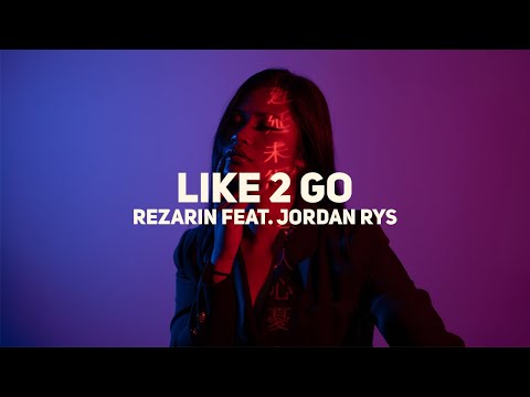 REZarin Feat. Jordan Rys - Like 2 Go