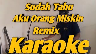 Download lagu Sudah Tahu Aku Orang Miskin Karaoke Muksin Alatas Nada Pria Remix Versi KORG PA700 mp3 Download lagu Sudah Tahu Aku Orang Miskin Karaoke Muksin Alatas Nada Pria Remix Versi KORG PA700 mp3