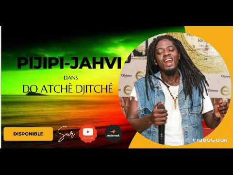 Pijipi-Jahvi_Do Atchè_Djitché_(Official Audio)