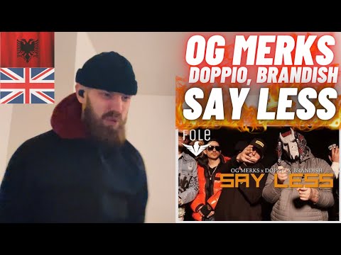 ENERGY! 🇦🇱🇬🇧 OG Merks x Doppio x Brandish - Say Less [HYPE UK 🇬🇧 REACTION!]