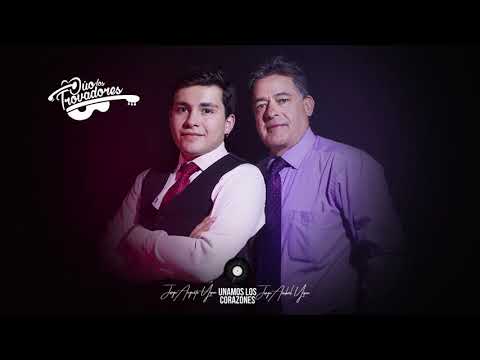 Unamos los corazones - Duo los Trovadores del Romance - Jorge Augusto Yépez & Jorge Anibal Yépez.