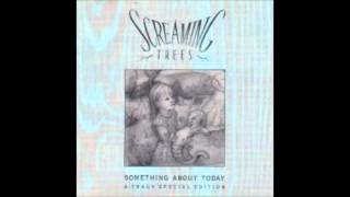 Screaming Trees - Something About Today