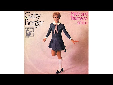 Gaby Berger - Mit 17 sind Träume so schön
