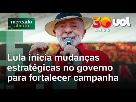 Lula faz trocas em equipe do governo para reforçar pré-campanha à reeleição