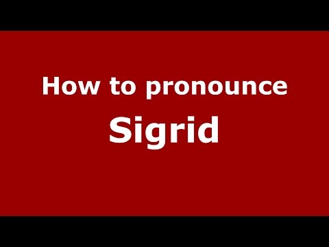 How to pronounce Sigrid (Spanish/Argentina) - PronounceNames.com
