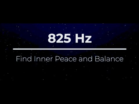 825Hz: Find Inner Peace & Balance 1hr Meditation Music