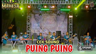 Download lagu CEK SOUND- PUING PUING | MAHESA MUSIC LVE TPI MOJO | PEMALANG - SAGARA PRO AUDIO mp3