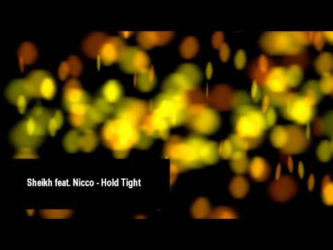 Sheikh feat. Nicco - Hold Tight