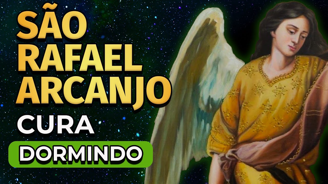 PODEROSA ORAÇÃO DE CURA DE SÃO RAFAEL ARCANJO