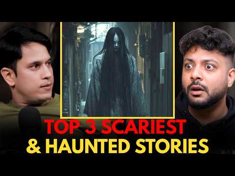 Top 3 Scariest & Haunted Stories || Best Of Real Talk
