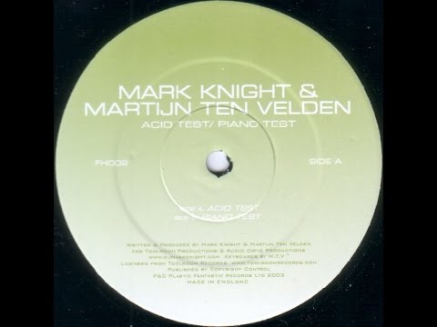 Mark Knight & Martijn Ten Velden ‎– Acid Test (Original Mix)