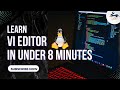 Basics Of VI Editor In Under 8 Minutes Vi Editor Tutorial Linux Tutorial For Beginners