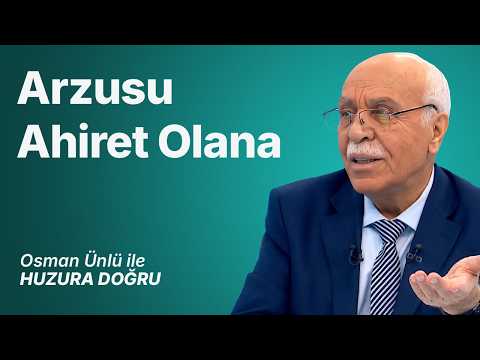 Arzusu Ahiret Olana | Osman Ünlü ile Huzura Doğru | 18 Temmuz 2026