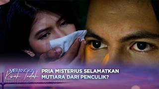 Download lagu Siapa Dia!? Sosok Pria Ini Selamatkan Mutiara Dari Penculik? | Merangkai Kisah Indah - Episode 251 mp3 Download lagu Siapa Dia!? Sosok Pria Ini Selamatkan Mutiara Dari Penculik? | Merangkai Kisah Indah - Episode 251 mp3