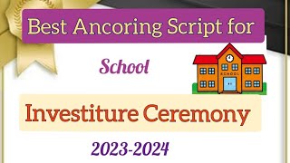 Script for School Investuture Ceremony / Investiture Ceremony Ancoring script / Investiture Ceremony