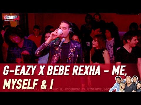 G-Eazy x Bebe Rexha - Me, Myself & I  - C’Cauet sur NRJ