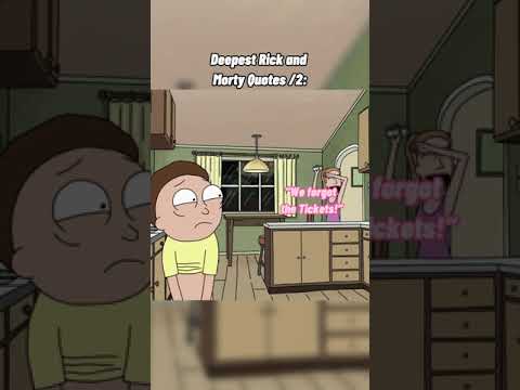 Deepest Rick and Morty Quotes /Part 2