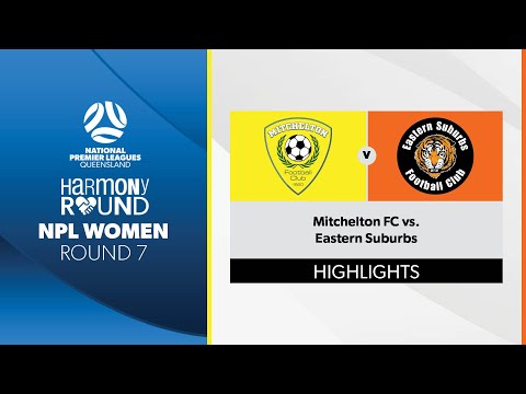 NPL Women R7 - Mitchelton FC vs. Eastern Suburbs Highlights