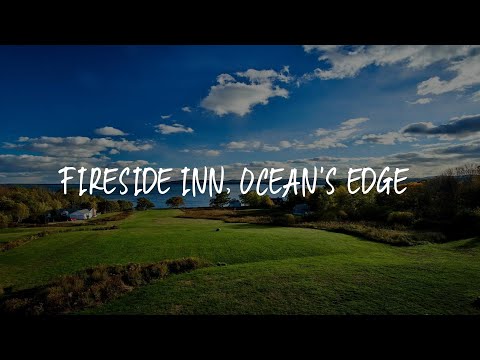 Fireside Inn, Ocean's Edge Review - Belfast , United States of America
