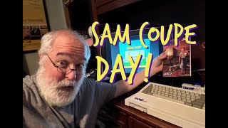 My SAM Coupe Day - June 27th 2025 - Play Some Games & SAM Revival Magazine - 8bit Retro Computer