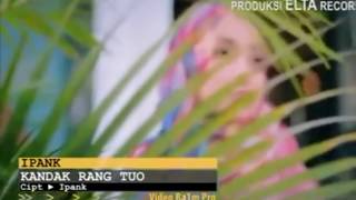 Download lagu Ipank Kandak Rang Tuo mp3 Download lagu Ipank Kandak Rang Tuo mp3
